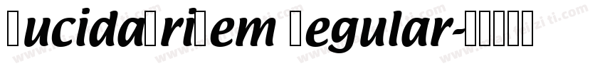 LucidaBriDem Regular字体转换